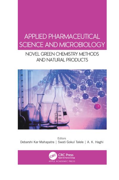 Debarshi Kar Mahapatra · Applied Pharmaceutical Science and Microbiology: Novel Green Chemistry Methods and Natural Products (Paperback Book) (2022)