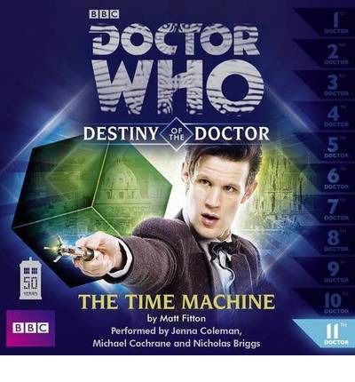 Cover for Matt Fitton · The Time Machine - Destiny of the Doctor (Audiobook (CD)) (2013)