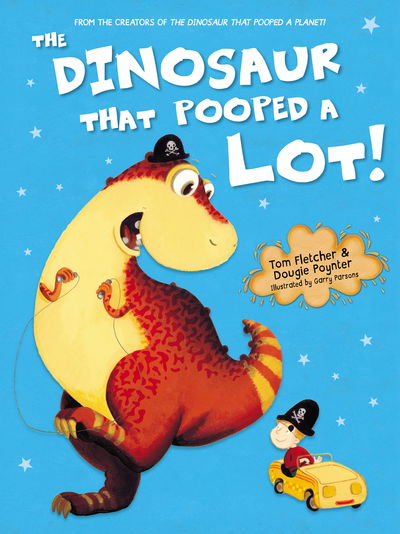 Dinosaur That Pooped a Lot! - Tom Fletcher - Books -  - 9781782955191 - February 26, 2015