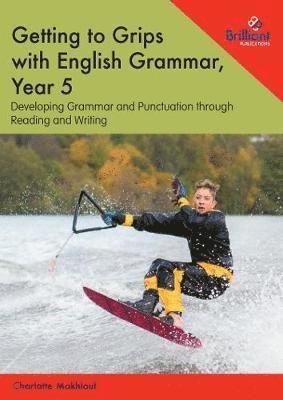 Cover for Charlotte Makhlouf · Getting to Grips with English Grammar, Year 5: Developing Grammar and Punctuation through Reading and Writing (Pocketbok) (2019)