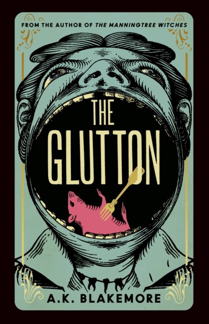Cover for A. K. Blakemore · The Glutton (Gebundenes Buch) (2023)