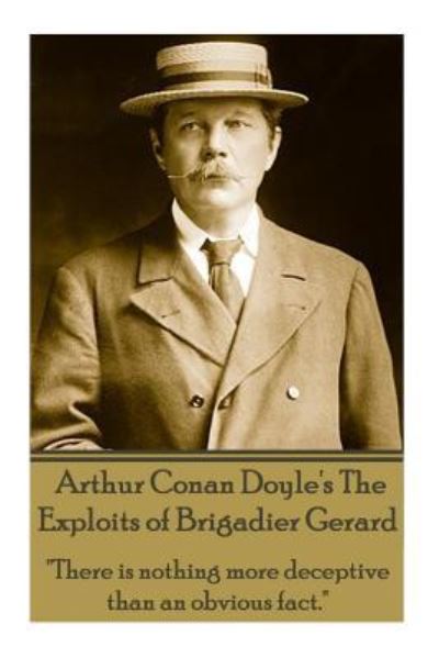 Cover for Sir Arthur Conan Doyle · Arthur Conan Doyle's The Exploits Of Brigadier Gerard (Paperback Book) (2013)