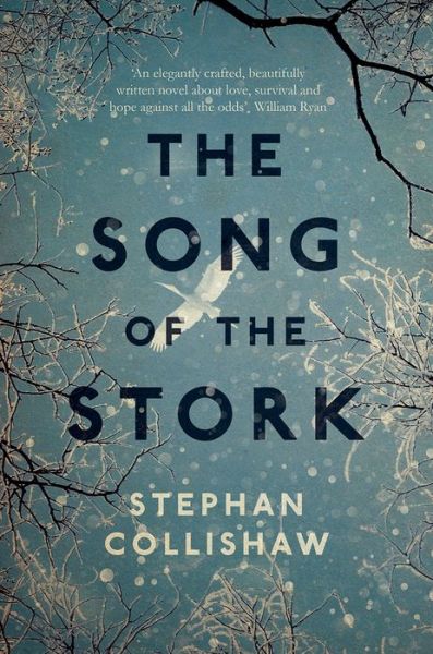 Cover for Stephan Collishaw · The Song of the Stork: a story of love, hope and survival (Paperback Book) (2017)