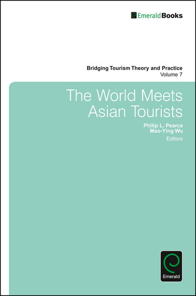 Cover for Philip L. Pearce · The World Meets Asian Tourists - Bridging Tourism Theory and Practice (Hardcover Book) (2016)
