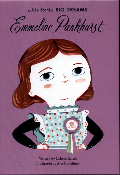 Cover for Lisbeth Kaiser · Emmeline Pankhurst - Little People, BIG DREAMS (Hardcover Book) (2017)