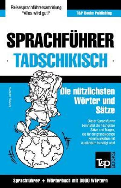 Cover for Andrey Taranov · Sprachfuhrer Deutsch-Tadschikisch und thematischer Wortschatz mit 3000 Woertern (Paperback Book) (2016)