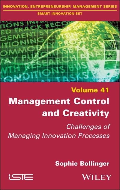 Cover for Bollinger, Sophie (University of Strasbourg, France) · Management Control and Creativity: Challenges of Managing Innovation Processes (Gebundenes Buch) (2023)