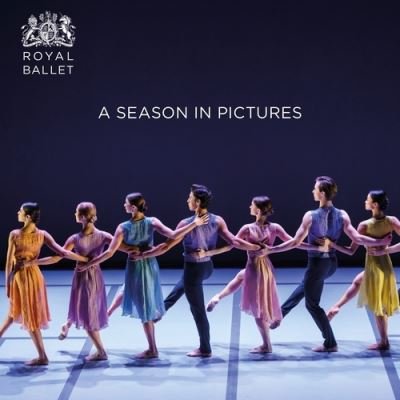 The Royal Ballet in 2020: 2019 / 2020 - Royal Opera House - Books - Bloomsbury Publishing PLC - 9781786829191 - November 18, 2021