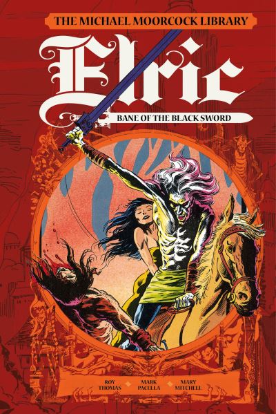 Cover for Roy Thomas · The Moorcock Library: Elric: Bane of the Black Sword - Michael Moorcock Library (Innbunden bok) (2022)