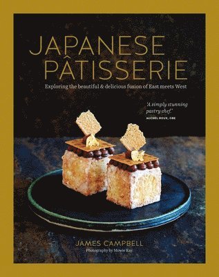 Cover for James Campbell · Japanese Patisserie: Exploring the Beautiful and Delicious Fusion of East Meets West (Hardcover Book) (2025)