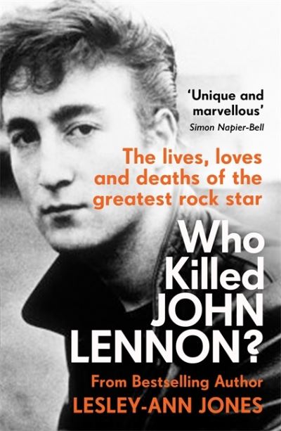 Cover for Lesley-Ann Jones · Who Killed John Lennon?: The lives, loves and deaths of the greatest rock star (Pocketbok) (2021)