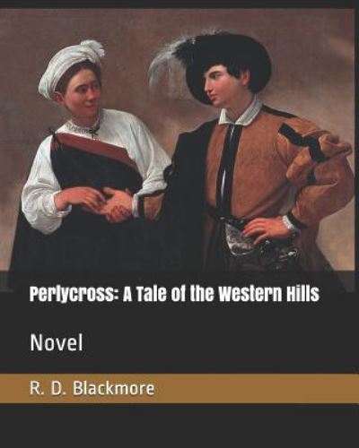 Cover for R D Blackmore · Perlycross (Paperback Book) (2019)