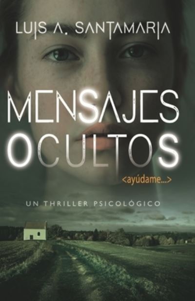 Cover for Luis A Santamaria · Mensajes ocultos (Paperback Book) (2019)