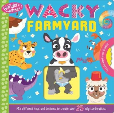 Wonder Wheel Wacky Farmyard - Igloobooks - Kirjat - Bonnier Books Ltd - 9781800228191 - tiistai 20. heinäkuuta 2021