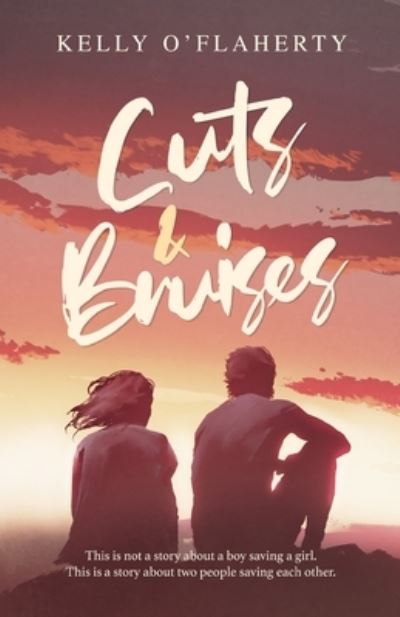 Cuts and Bruises - Kelly O'Flaherty - Books - Cranthorpe Millner Publishers - 9781803780191 - May 24, 2022