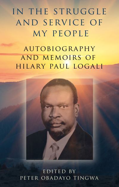 Cover for Hilary Paul Logali · In the Struggle and Service of My People: Autobiography and Memoirs of Hilary Paul Logali (Paperback Book) (2024)