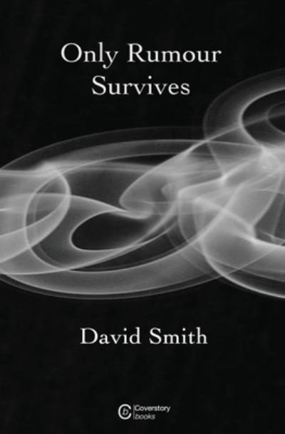 Cover for David Smith · Only Rumour Survives (Taschenbuch) (2021)