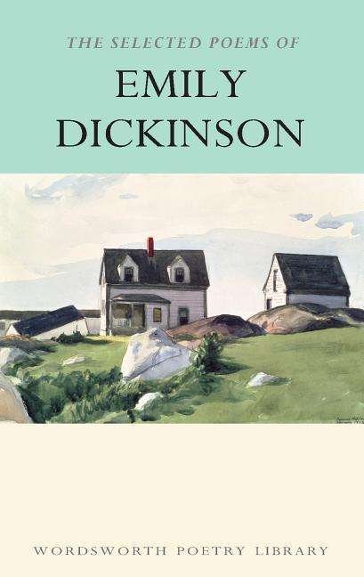 Cover for Emily Dickinson · The Selected Poems of Emily Dickinson - Wordsworth Poetry Library (Paperback Bog) [New edition] (1994)