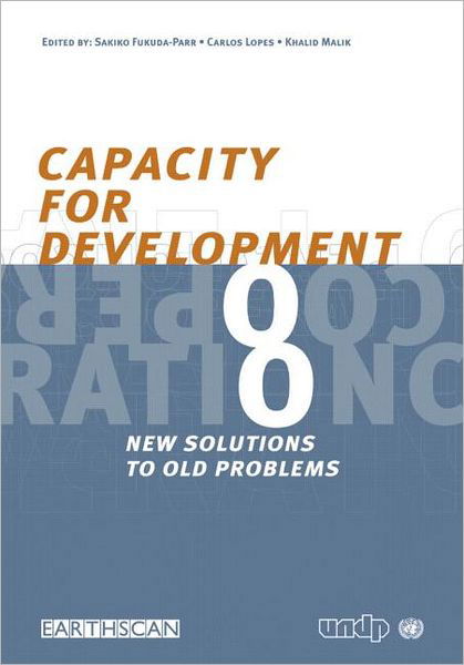 Capacity for Development: New Solutions to Old Problems - Carlos Lopes - Boeken - Taylor & Francis Ltd - 9781853839191 - 1 juni 2002