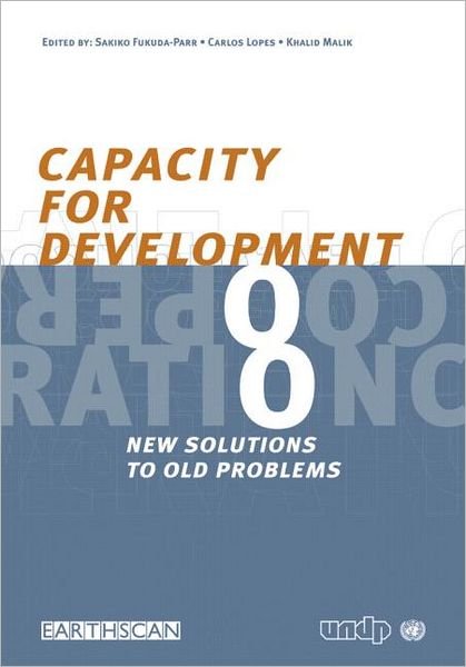 Capacity for Development: New Solutions to Old Problems - Carlos Lopes - Libros - Taylor & Francis Ltd - 9781853839191 - 1 de junio de 2002