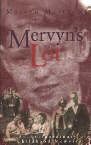 Cover for Mervyn Matthews · Mervyn's Lot: An Extraordinary Childhood Memoir (Paperback Book) (2002)