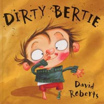 Dirty Bertie - David Roberts - Bøker - Little Tiger Press Group - 9781854308191 - 31. juli 2002