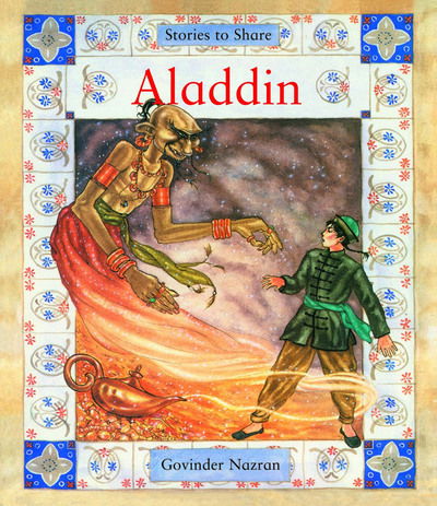 Stories to Share: Aladdin (giant Size) - Nazran Govinder - Books - Anness Publishing - 9781861478191 - February 13, 2017