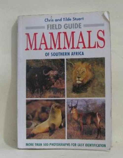 Cover for Chris Stuart · Field Guide to the Mammals of Southern Africa (Paperback Book) [Revised edition] (1995)