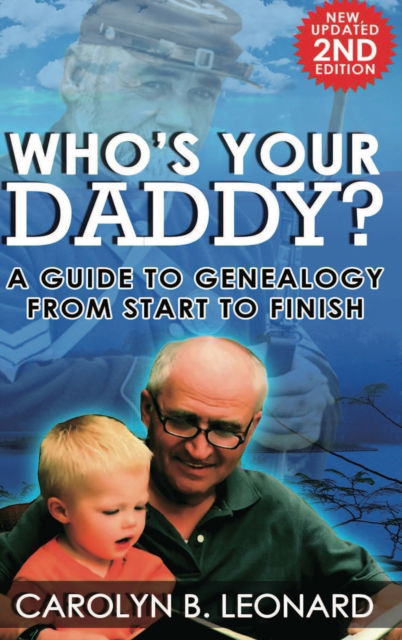 Cover for Carolyn B Leonard · Who's Your Daddy (2nd Edition, hardback) (Hardcover Book) (2020)