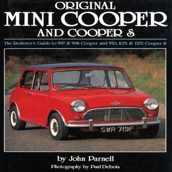 Cover for John Parnell · Original Mini Cooper: The Restorer's Guide to 997 &amp; 998 Cooper and 970,1071 &amp; 1275 Cooper S (Innbunden bok) (2010)