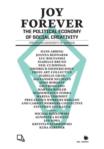 Cover for Micha Koz Owski · Joy Forever: The Political Economy of Social Creativity (Paperback Book) (2014)