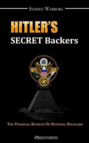 Cover for Sydney Warburg · Hitler's Secret Backers: The Financial Sources of National Socialism (Paperback Book) (2015)