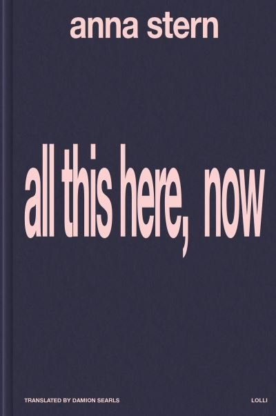 Cover for Anna Stern · All This Here, Now (Paperback Book) (2024)