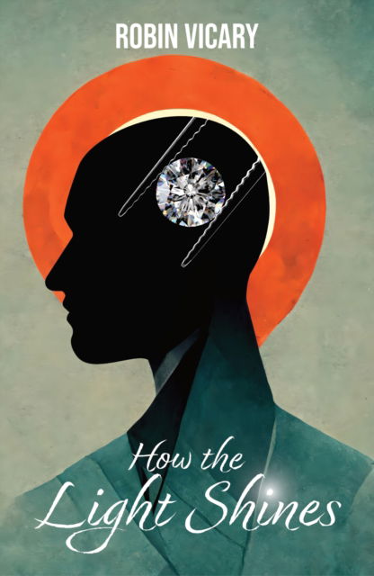 Cover for Robin Vicary · How the Light Shines (Paperback Book) (2022)