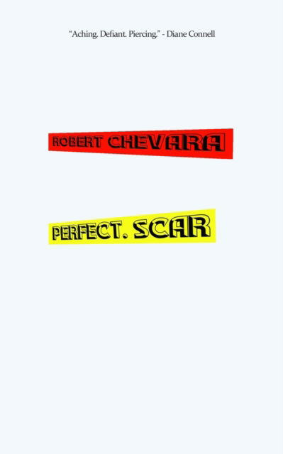 Cover for Robert Chevara · Perfect. Scar (Taschenbuch) (2022)