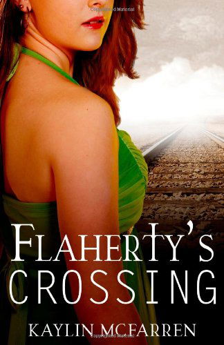 Cover for Kaylin Mcfarren · Flaherty's Crossing (Pocketbok) (2010)