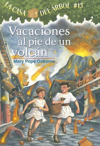 Cover for Mary Pope Osborne · Vacaciones Al Pie De Un Volcan (Casa Del Arbol) (Spanish Edition) (Paperback Book) [Spanish, Tra edition] (2007)