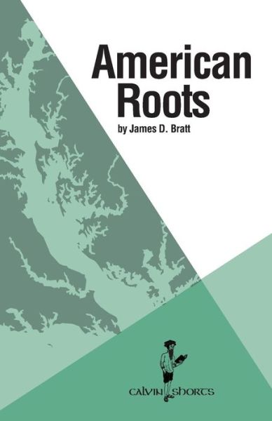 Cover for James D Bratt · American Roots - Calvin Shorts (Paperback Book) (2016)