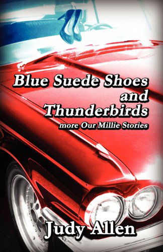 Cover for Judy Allen · Blue Suede Shoes and the Thunderbirds - More Our Millie Stories (Paperback Book) (2012)