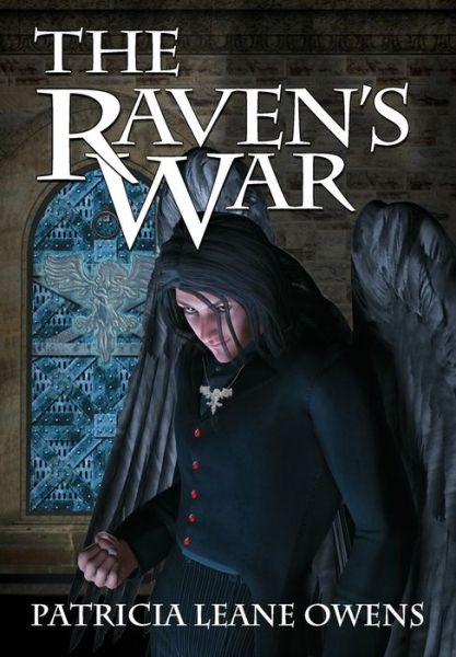 Cover for Patricia Leane Owens · The Raven's War (Hardcover Book) (2014)