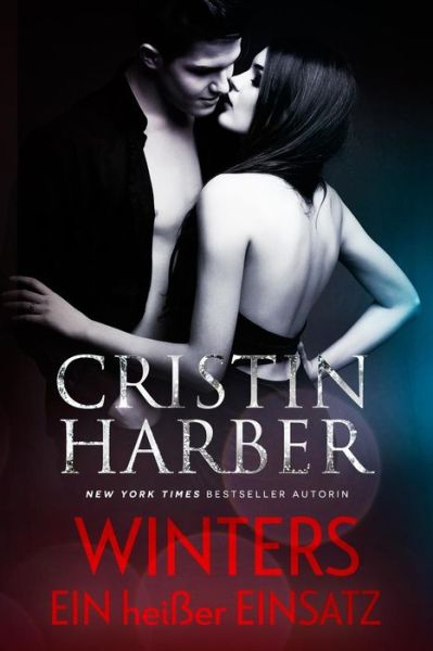 Winters - Ein Hei er Einsatz - Cristin Harber - Böcker - Mill Creek Press - 9781942236191 - 11 juli 2015