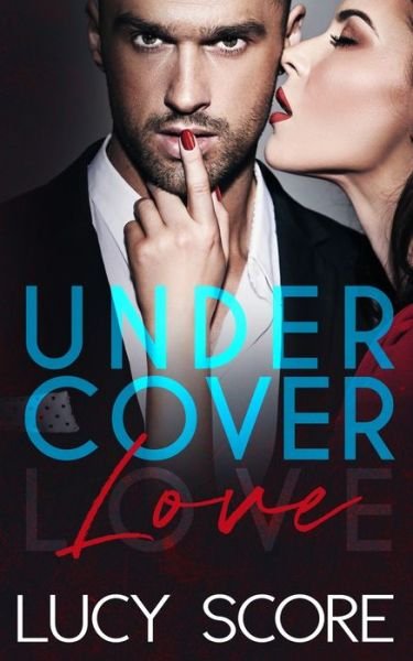 Cover for Lucy Score · Undercover Love (Taschenbuch) (2015)