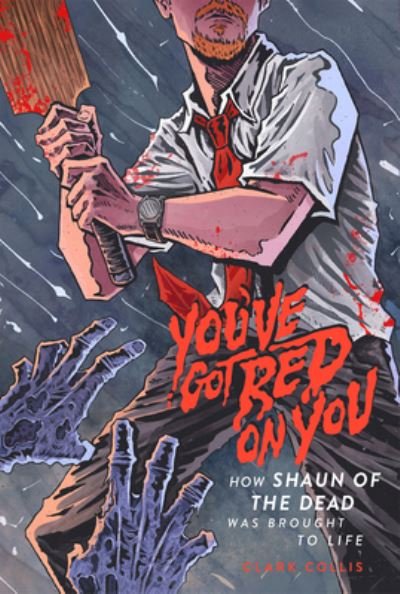 Cover for You've Got Red on You: How Shaun of the Dead Was (Bok) (2022)