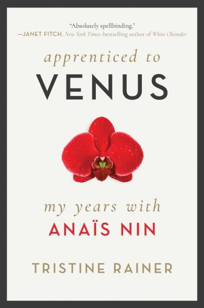 Cover for Tristine Rainer · Apprenticed to Venus: My Years with Anais Nin (Paperback Book) (2019)