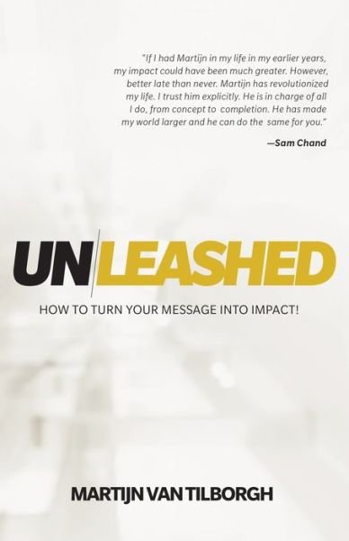 Cover for Martijn Van Tilborgh · Unleashed: How to Turn Your Message Into Impact! (Taschenbuch) (2019)
