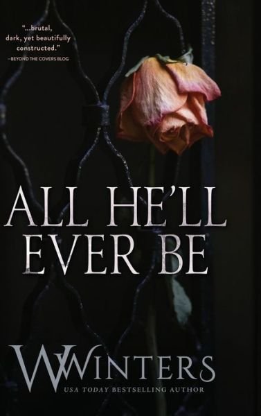 Cover for W Winters · All He'll Ever Be (Hardcover bog) (2019)