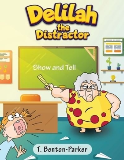 Cover for T Benton-Parker · Delilah the Distractor (Paperback Book) (2021)