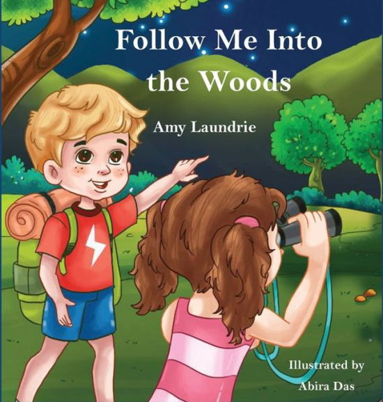 Cover for Amy Laundrie · Follow Me Into the Woods (Hardcover Book) (2020)