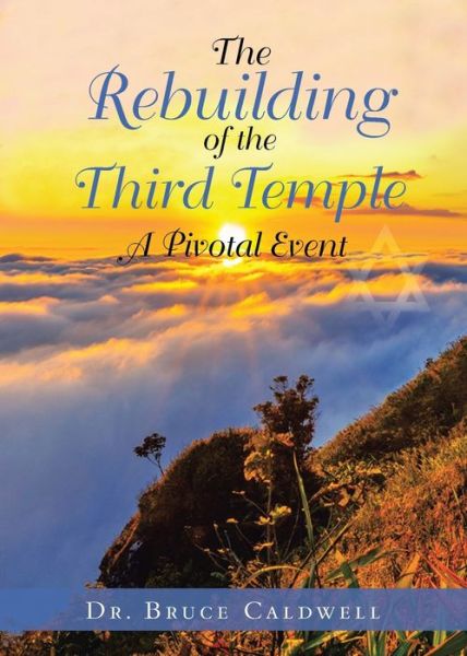 The Rebuilding of the Third Temple - Bruce Caldwell - Books - Bookwhip Company - 9781956998191 - July 20, 2021