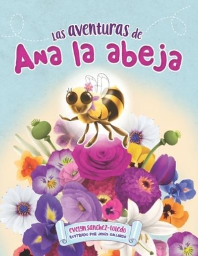 Cover for Jesús Gallardo · Las Aventuras de Ana La Abeja (Paperback Book) (2022)